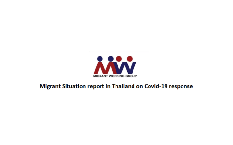 Migrant Situation report in Thailand on Covid-19 response