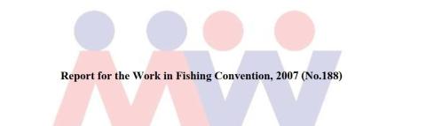 Fisher Rights’ Protection under the ILO Working in Fishing Convention 2007 No.188 Thailand